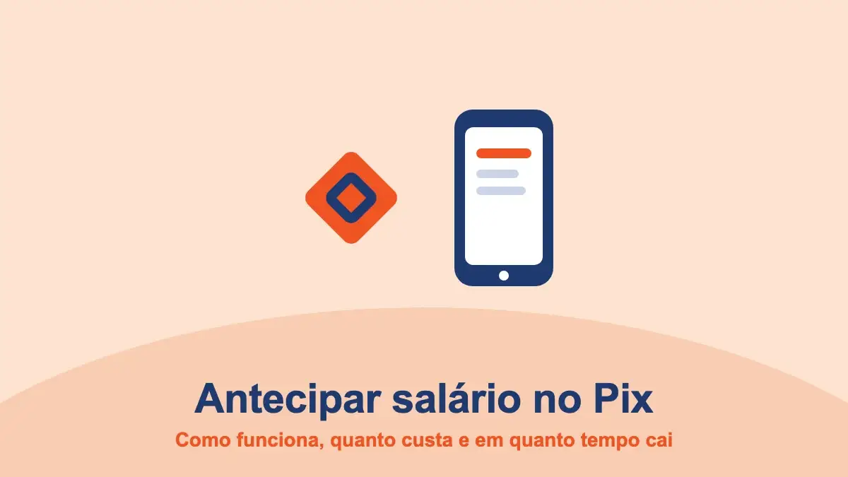 Antecipar salário no Pix: como funciona, quanto custa e em quanto tempo cai