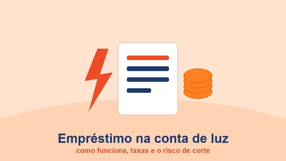 Raio, fatura e moedas: empréstimo com a parcela cobrada na conta de luz, taxas e risco de corte