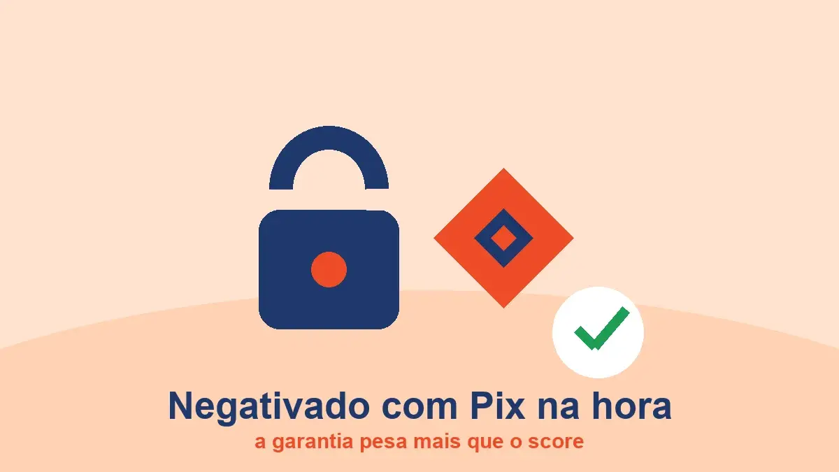 Cadeado, símbolo do Pix e sinal de aprovado: empréstimo na hora via Pix para negativado